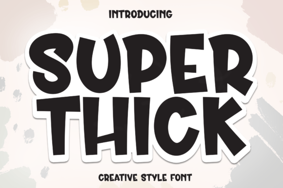 Super Thick: A Display Font That Demands Attention
